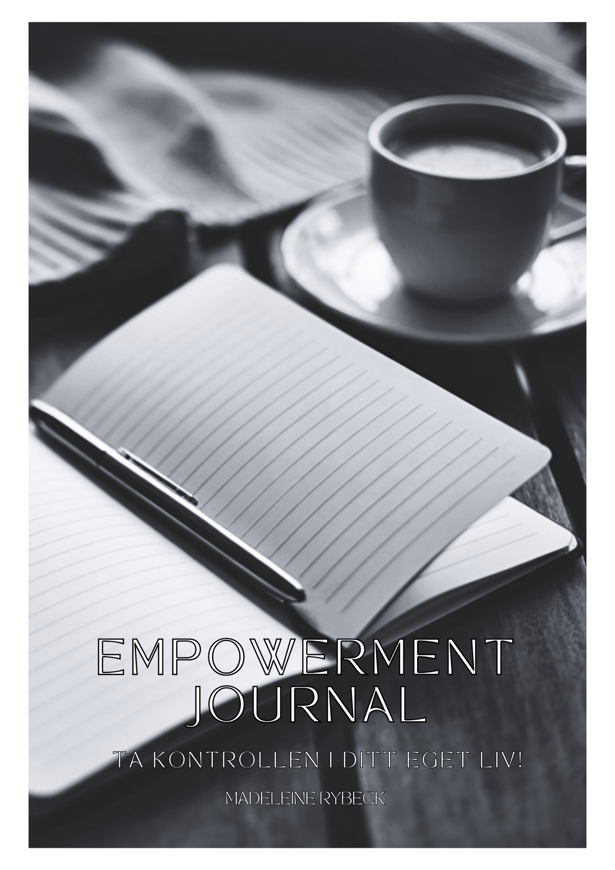 Empowerment journal- ta kontrollen i ditt eget liv!