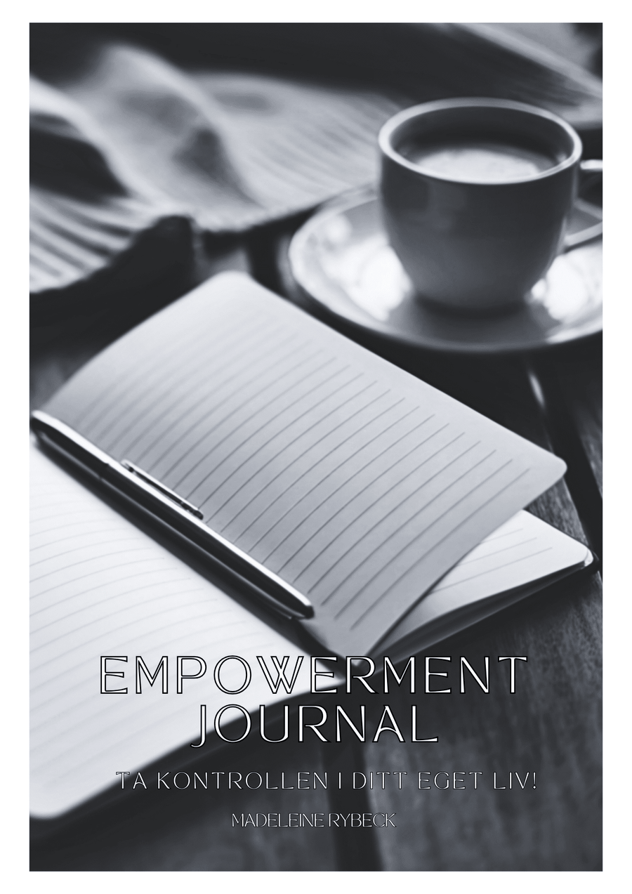 Empowerment journal- ta kontrollen i ditt eget liv!