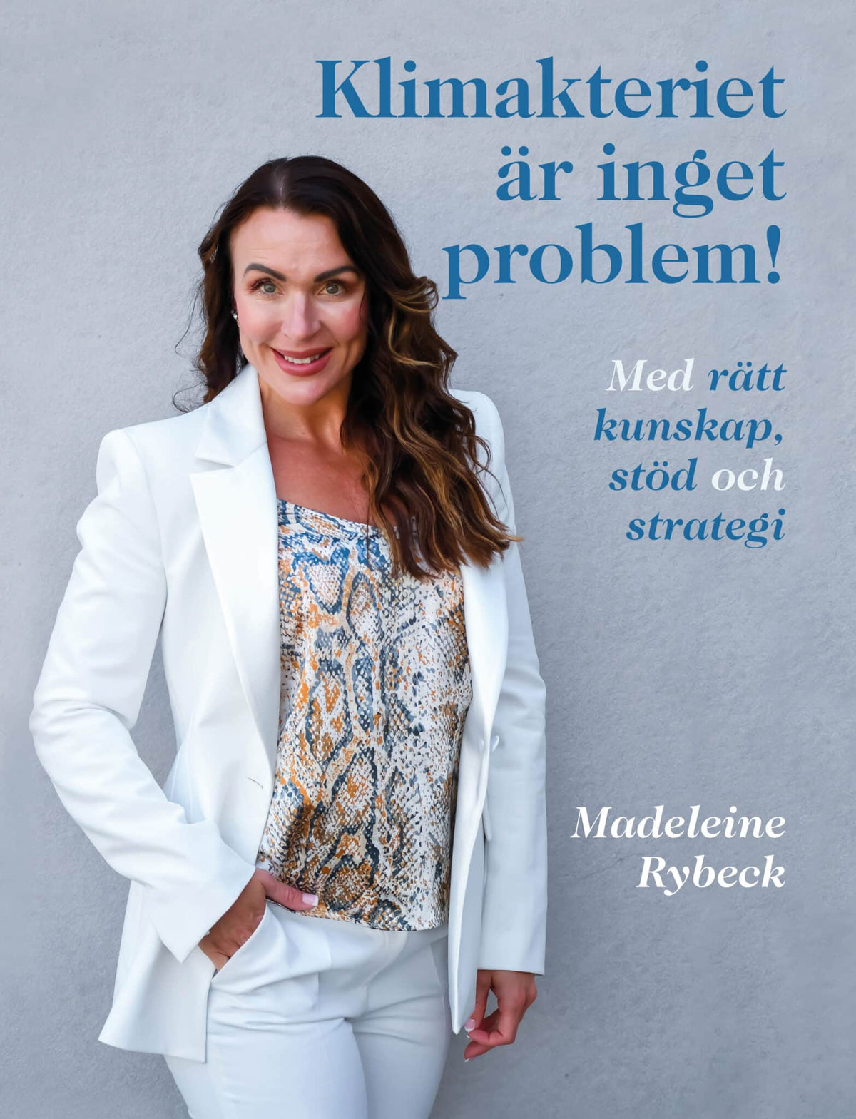 Klimakteriet är inget problem!